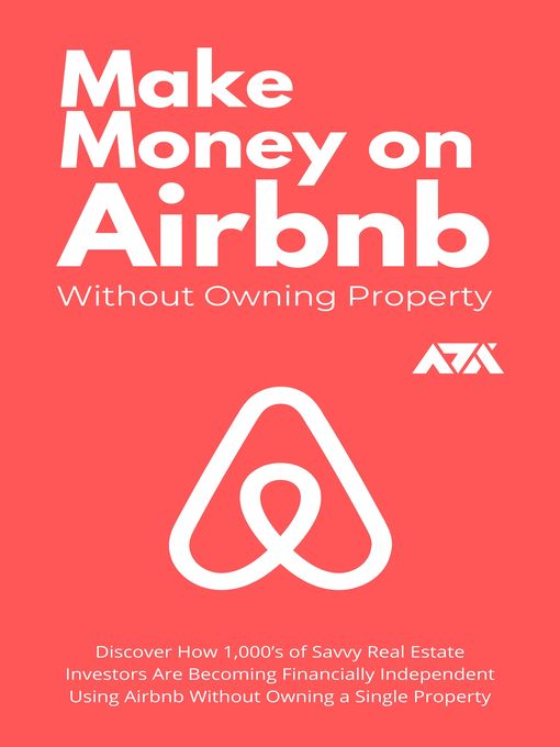 Title details for Make Money on Airbnb Without Owning Property by ARX Reads - Available